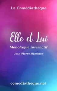 Couverture de la pièce Elle et Lui, Monologue interactif de Jean-Pierre Martinez