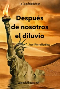 Después de nosotros el diluvio de Jean-Pierre Martinez