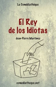 El Rey de los Idiotas de Jean-Pierre Martinez. Portada del libro.