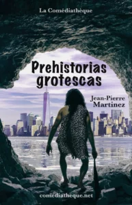 Prehistorias grotescas de Jean-Pierre Martinez - Portada del libro.
