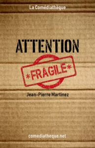 Attention fragile de Jean-Pierre Martinez