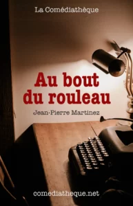 Au bout du rouleau de Jean-Pierre Martinez